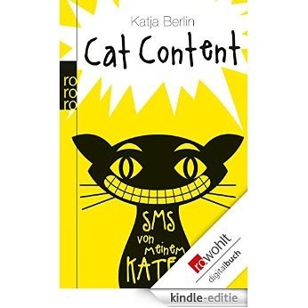 Cat Content: SMS von meinem Kater (German Edition) [Kindle-editie]