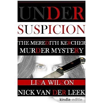 UNDER SUSPICION: The Meredith Kercher Murder Mystery (A #SHAKEDOWN TITLE Book 7) (English Edition) [Kindle-editie]