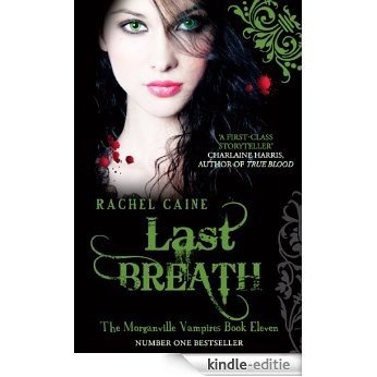 Last Breath: 11 (The Morganville Vampires) [Kindle-editie]