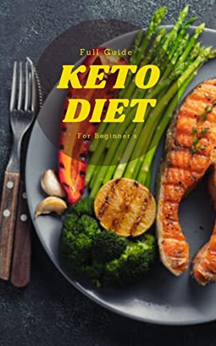Keto diet for Beginner: Full guide (English Edition)