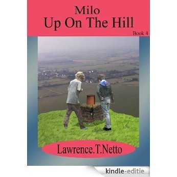 Milo Up On The Hill. (Book 4) (English Edition) [Kindle-editie]