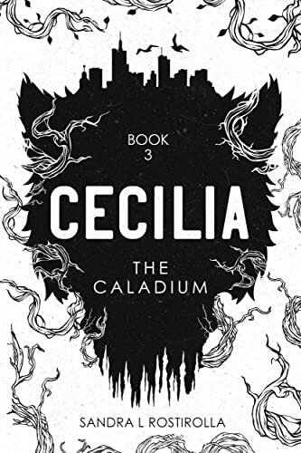 Cecilia: The Caladium (The Cecilia Series Book 3) (English Edition)