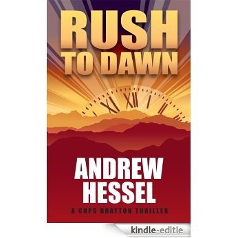 Rush to Dawn (The Cups Drayton Series Book 1) (English Edition) [Kindle-editie]