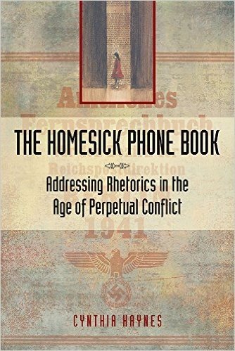 The Homesick Phone Book: Addressing Rhetorics in the Age of Perpetual Conflict