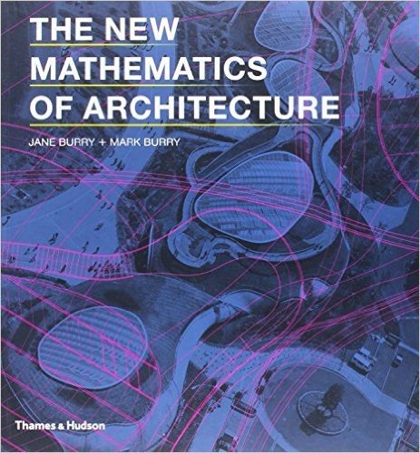 The New Mathematics of Architecture baixar