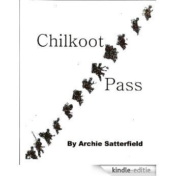Chilkoot Pass (English Edition) [Kindle-editie]