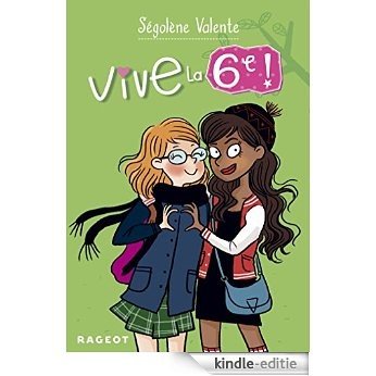 Vive la 6e ! (Hors collection) (French Edition) [Kindle-editie]
