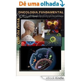 Oncologia: Histologia e anatomia do câncer (Morfofuncional Livro 12) [eBook Kindle]
