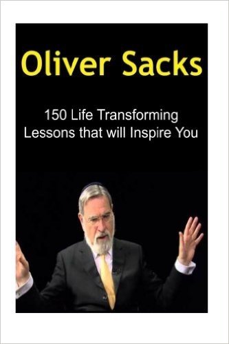 Oliver Sacks: 150 Life Transforming Lessons That Will Inspire You: Oliver Sacks, Oliver Sacks Book, Oliver Sacks Info, Oliver Sacks Facts, Oliver Sacks Words baixar