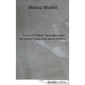 Forms of Political Transnationalism: The External Voting of the Italians in Sydney (English Edition) [Kindle-editie]