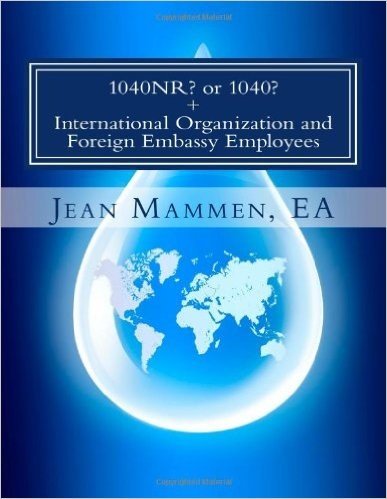 1040nr? or 1040? + International Organization and Foreign Embassy Employees: Second Edition, Enlarged and Revised