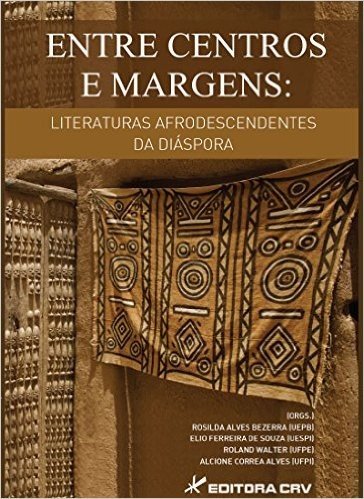 Entre Centros E Margens: Literaturas Afrodescentes Da Diaspora