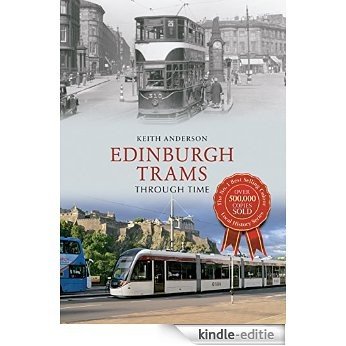 Edinburgh Trams Through Time (English Edition) [Kindle-editie]