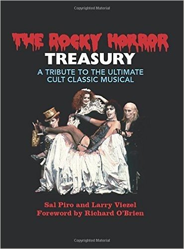 The Rocky Horror Treasury: A Tribute to the Ultimate Cult Classic