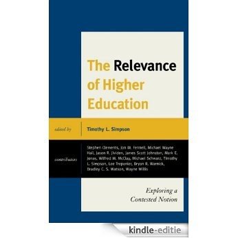 The Relevance of Higher Education: Exploring a Contested Notion [Kindle-editie] beoordelingen