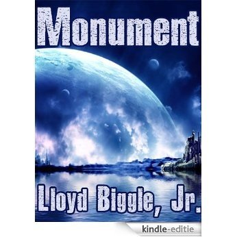 Monument: A Science Fiction Novel [Kindle-editie]