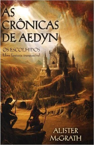 Os Escolhidos - Volume 1. Trilogia As Crônicas de Aedyn