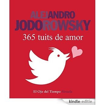 365 tuits de amor (El Ojo del Tiempo) [Kindle-editie]