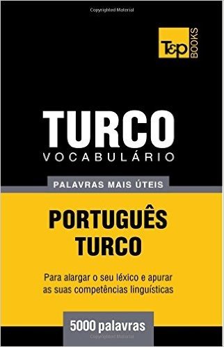 Vocabulario Portugues-Turco - 5000 Palavras Mais Uteis