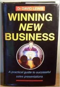 Winning New Business: Practical Guide to Successful Sales Presentations