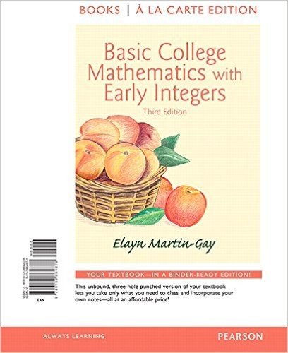 Basic College Mathematics with Early Integers, Books a la Carte Edition