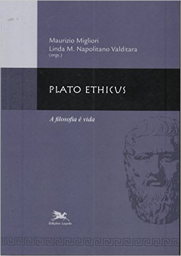Plato Ethicus. A Filosofia e Vida