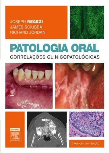 Patologia Oral Correlações Clinicopatológicas - 6ª Edição