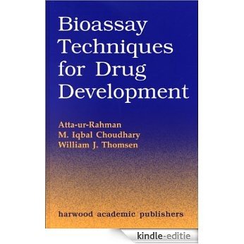 Bioassay Techniques for Drug Development [Kindle-editie]