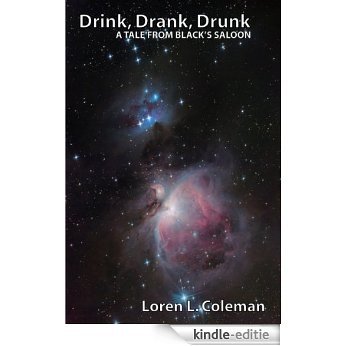 Drink, Drank, Drunk (Tales From Black's Saloon) (English Edition) [Kindle-editie]