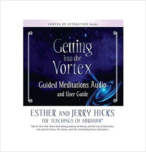 Getting Into the Vortex: Guided Meditations CD and User Guide