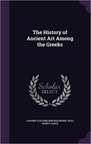The History of Ancient Art Among the Greeks