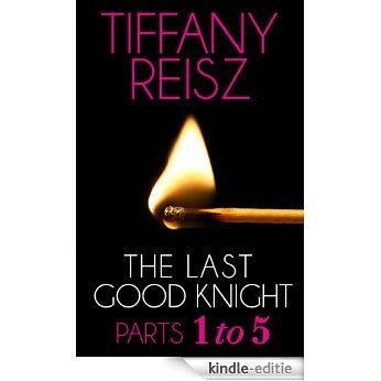 The Last Good Knight: Scars and Stripes / Sore Spots / The Games Destiny Plays / Fit to Be Tied / The Last Good Night (Mills & Boon Spice) (The Original Sinners: The Red Years - short story) [Kindle-editie]
