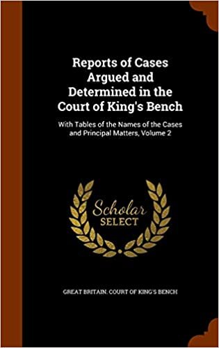 indir Reports of Cases Argued and Determined in the Court of King&#39;s Bench: With Tables of the Names of the Cases and Principal Matters, Volume 2