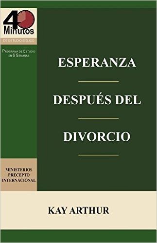 Esperanza Despues del Divorcio (6 Lecciones) / Finding Hope After Divorce (6-Week Study)