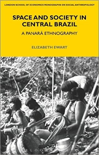 Space and Society in Central Brazil: A Panara Ethnography baixar