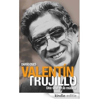 Valentín Trujillo. Una vida en la música [Kindle-editie]