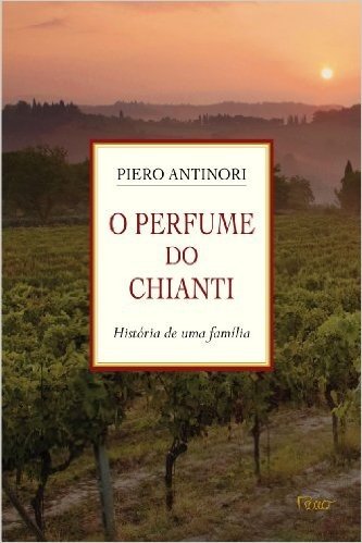 Perfume Do Chianti. História De Uma Família