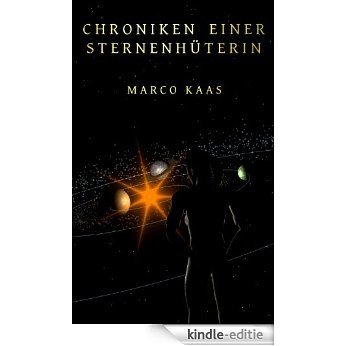 Chroniken einer Sternenhüterin (German Edition) [Kindle-editie]