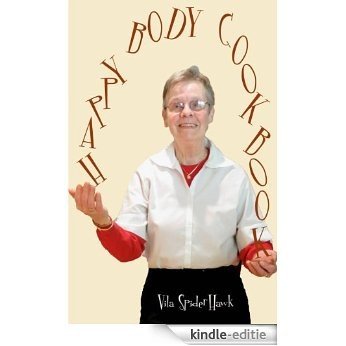 Happy Body Cookbook (English Edition) [Kindle-editie]