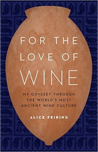 For the Love of Wine: My Odyssey through the World's Most Ancient Wine Culture (English Edition)