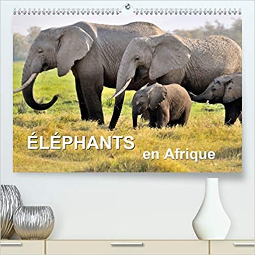 indir Éléphants en Afrique (Premium, hochwertiger DIN A2 Wandkalender 2021, Kunstdruck in Hochglanz): Les éléphants d&#39;Afrique sont imposants et puissants à ... mensuel, 14 Pages ) (CALVENDO Animaux)