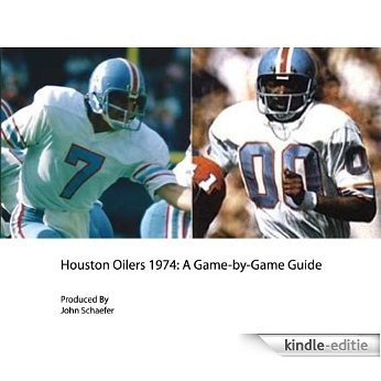 Houston Oilers 1974: A Game-by-Game Guide (English Edition) [Kindle-editie]