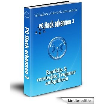 Wifi4free Network Protection - eBook PC Hack erkennen 3 - Rootkits & versteckte Trojaner aufspühren (German Edition) [Kindle-editie]