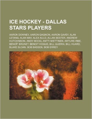 Ice Hockey - Dallas Stars Players: Aaron Downey, Aaron Gagnon, Aaron Gavey, Alan Letang, Alan May, Alex Auld, Allan Bester, Andrew Hutchinson, Andy Mo