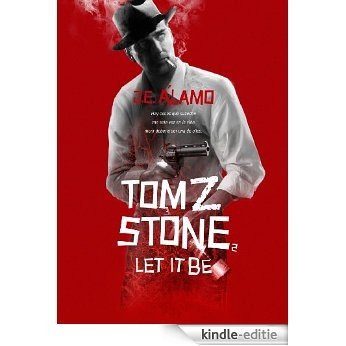 Tom Z Stone: Let it Be (Línea Z) [Kindle-editie]