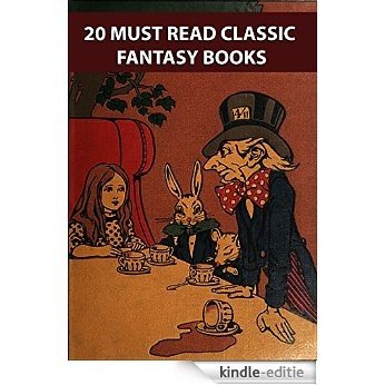 20 MUST READ CLASSIC FANTASY BOOKS: ALICE'S ADVENTURES IN WONDERLAND, PETER PAN, THE JUNGLE BOOK, THE WONDERFUL WIZARD OF OZ,  JAPANESE FAIRY TALES, THE ... DRAGONS, AND MANY MORE... (English Edition) [Kindle-editie] beoordelingen