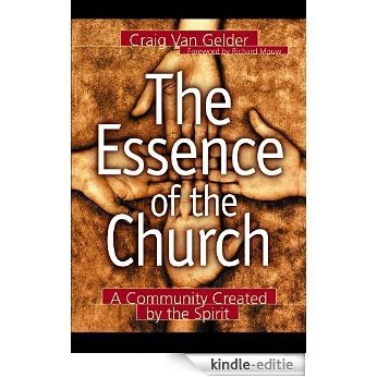 The Essence of the Church: A Community Created by the Spirit [Kindle-editie] beoordelingen