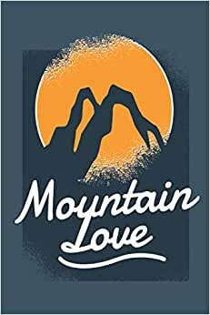 indir Mountain Love: Logbuch mit allen wichtigen Daten für Skitourenfreunde - Skitouren Zubehör für Anfänger und Fortgeschrittene