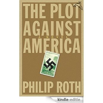 The Plot Against America: A Novel [Kindle-editie]