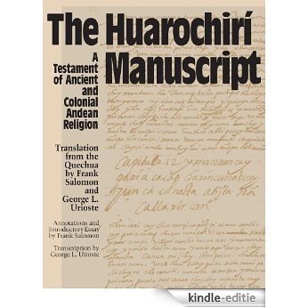 The Huarochiri Manuscript: A Testament of Ancient and Colonial Andean Religion [Kindle-editie] beoordelingen